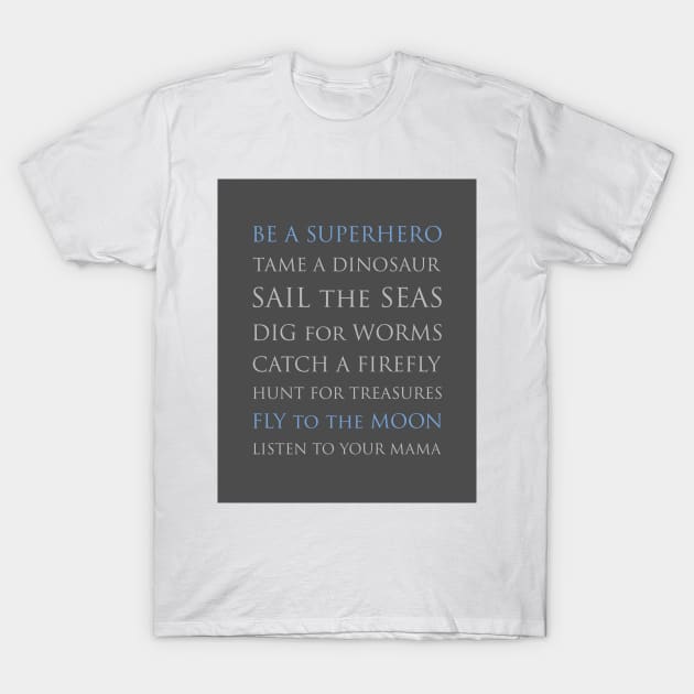 BE A SUPERHERO, blue and gray palette T-Shirt by AmyBrinkman